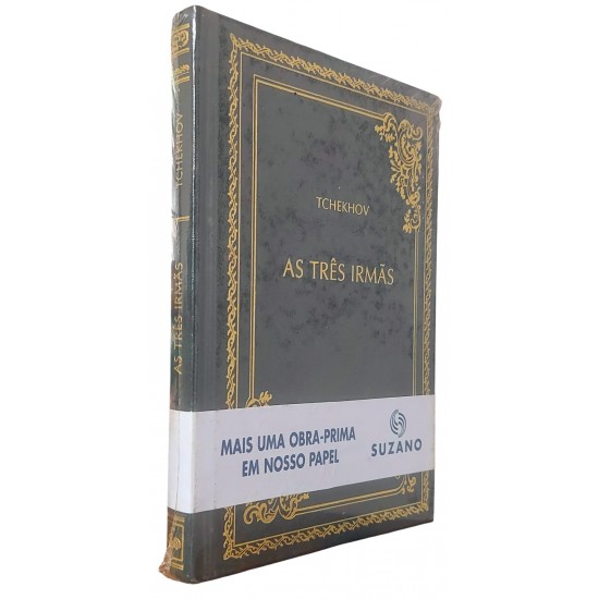 As Três Irmãs, Tchekhov, Capa Dura de Luxo com Letradas Douradas, Lacrado