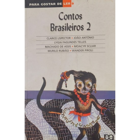 Contos Brasileiros 2, Clarice Lispector, Lygia Fagundes Telles, Machado de Assis, Para Gostar de Ler Contos Brasileiros 2, Clarice Lispector, Lygia Fagundes Telles, Machado de Assis, Para Gostar de Ler