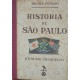 História de São Paulo, Resumo Didactico, José Francisco da Rocha Pombo, Melhoramentos, Edição 1919 História de São Paulo, Resumo Didactico, José Francisco da Rocha Pombo, Melhoramentos, Edição 1919