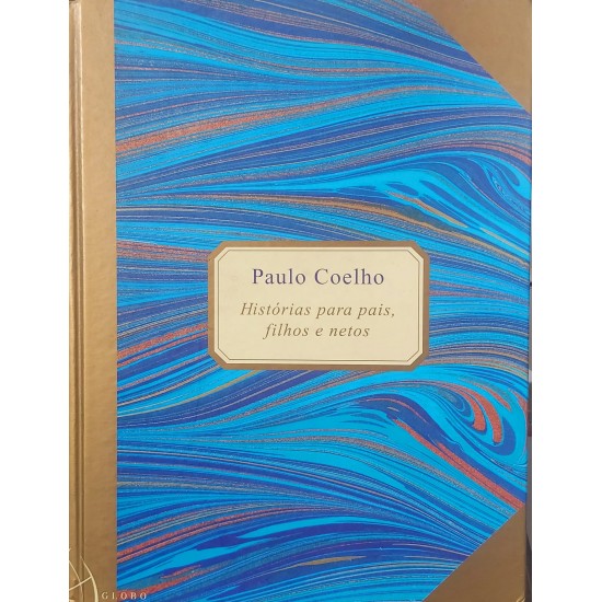 Histórias Para Pais, Filhos e Netos, Paulo Coelho, Capa Dura, Formato Grande Histórias Para Pais, Filhos e Netos, Paulo Coelho, Capa Dura, Formato Grande
