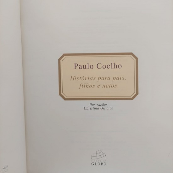 Histórias Para Pais, Filhos e Netos, Paulo Coelho, Capa Dura, Formato Grande Histórias Para Pais, Filhos e Netos, Paulo Coelho, Capa Dura, Formato Grande