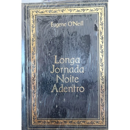 Longa Jornada Noite Adentro, Eugene O'Neill, Capa dura, Lacrado Longa Jornada Noite Adentro, Eugene O'Neill, Capa dura, Lacrado