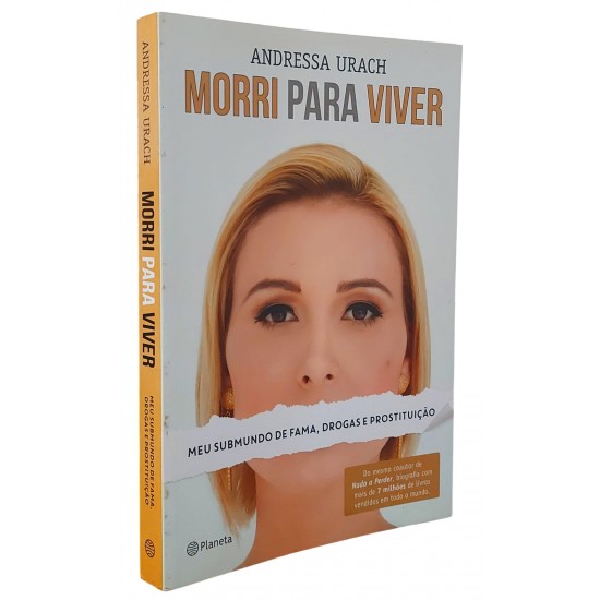 Morri Para Viver, Meu submundo de Fama, Drogas e Prostituição, Andressa Urach