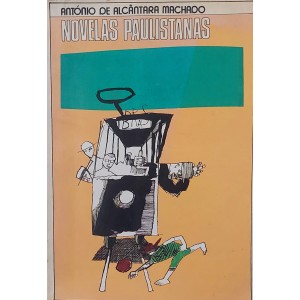 Novelas Paulistanas, Antonio de Alcantara Machado