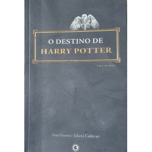 O Destino de Harry Potter, Ivan Finotti, Juliana Calderari