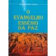 O Evangelho Essênio da Paz, Edmond Bordeaux Szekely, Editora Pensamento