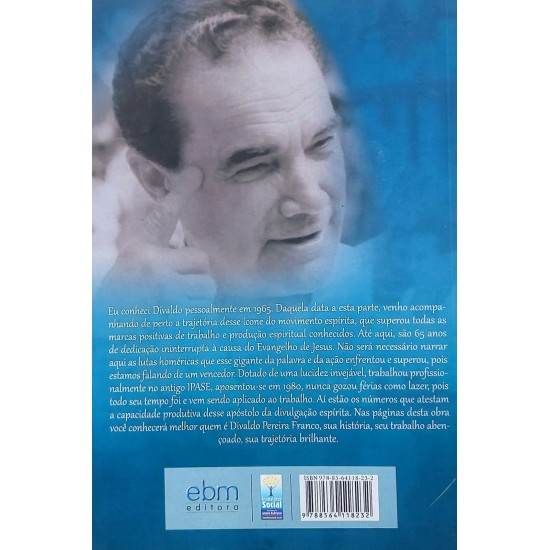 O Fenômeno Divaldo Franco, A Brilhante Trajetória de um Vencedor, Miguel de Jesus Sardano O Fenômeno Divaldo Franco, A Brilhante Trajetória de um Vencedor, Miguel de Jesus Sardano