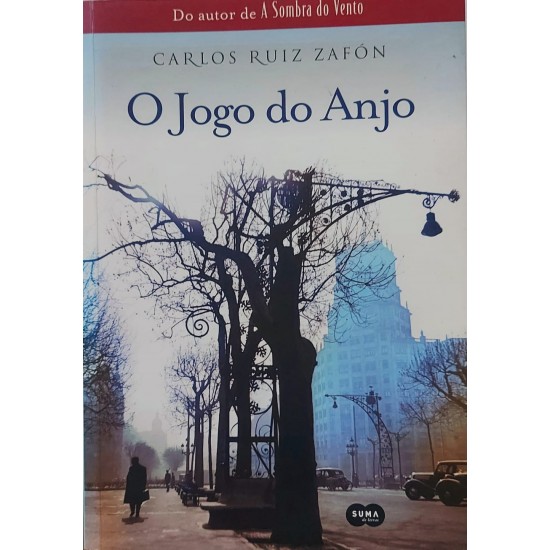 O Jogo do Anjo, Carlos Ruiz Zafón, Suma de Letras O Jogo do Anjo, Carlos Ruiz Zafón, Suma de Letras