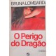 O Perigo do Dragão, Bruna Lombardi O Perigo do Dragão, Bruna Lombardi