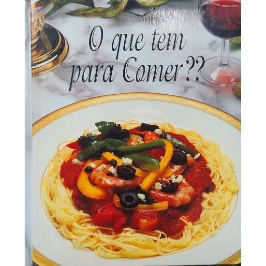 O Que Tem para Comer, Volume 2, Chef Ivan Belisle O Que Tem para Comer, Volume 2, Chef Ivan Belisle