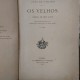 Os Velhos, João da Camara, Theatro, Comedia em Tres Atos, Edição 1909 Lisboa, Rico em Ilustrações à bico de Pena Os Velhos, João da Camara, Theatro, Comedia em Tres Atos, Edição 1909 Lisboa, Rico em Ilustrações à bico de Pena