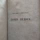 Ouvres Complétes de Lord Byron, Onziéme Édition Accompagnée de Notes Historiques et Littéraires, Edição de 1842