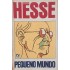 Pequeno Mundo, Hermann Hesse 
