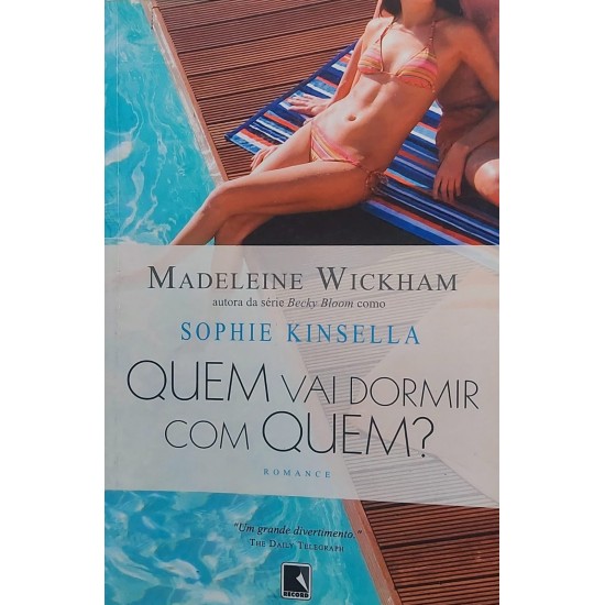 Quem Vai dormir Com Quem?, Madeleine Wickham