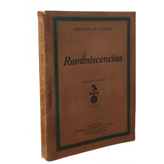 Reminiscências, Visconde de Taunay, Edição 1923, Companhia Melhoramentos Reminiscências, Visconde de Taunay, Edição 1923, Companhia Melhoramentos