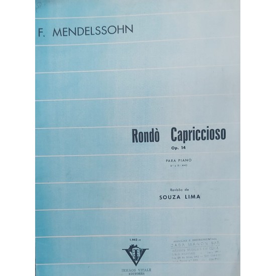 Rondó Capriccioso, Opus 14 para Piano, 8º e 9º Ano, Revisão de Souza Lima, F. Mendelssohn Rondó Capriccioso, Opus 14 para Piano, 8º e 9º Ano, Revisão de Souza Lima, F. Mendelssohn