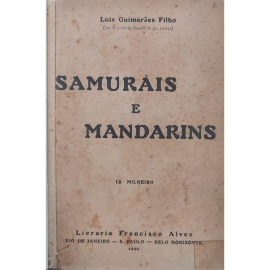 Samurais e Mandarins, Luis Guimarães Filho, Edição de 1935 Samurais e Mandarins, Luis Guimarães Filho, Edição de 1935
