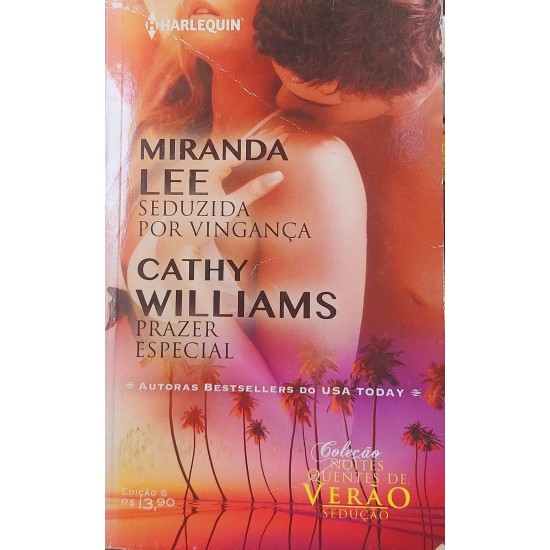 Seduzida Pela Vingança, Miranda Lee, Prazer Especial, Cathy Williams, Editora Harlequin Seduzida Pela Vingança, Miranda Lee, Prazer Especial, Cathy Williams, Editora Harlequin