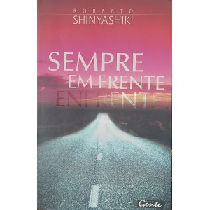 Sempre em Frente, Roberto Shinyashiki
