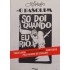 Só Dói Quando Eu Rio, Treze Anos Daqueles Tempos Contados Pelo Humor do Ziraldo