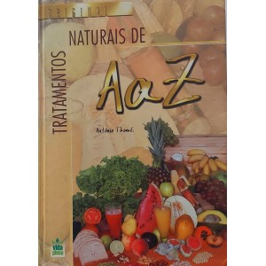Tratamentos Naturais de A a Z, Antônio Thomé