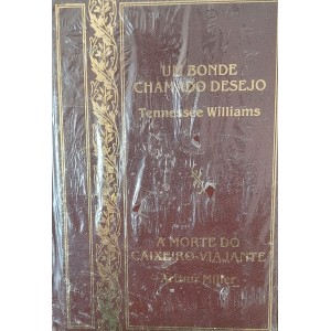 Um Bonde Chamado Desejo, Tennessee Williams, A Morte do Caixeiro-Viajante, Arthur Miller