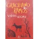 Vidas Secas, Graciliano Ramos Vidas Secas, Graciliano Ramos
