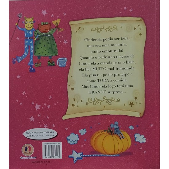A Verdadeira História de Cinderela e Suas Irmãs Feias, Liz Pichon A Verdadeira História de Cinderela e Suas Irmãs Feias, Liz Pichon
