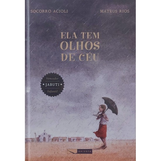Ela tem Olhos de Céu, Socorro Acioli, Mateus Rios Ela tem Olhos de Céu, Socorro Acioli, Mateus Rios