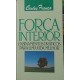 Força Interior. Ensinamentos Práticos para uma Vida Melhor, Carlos França