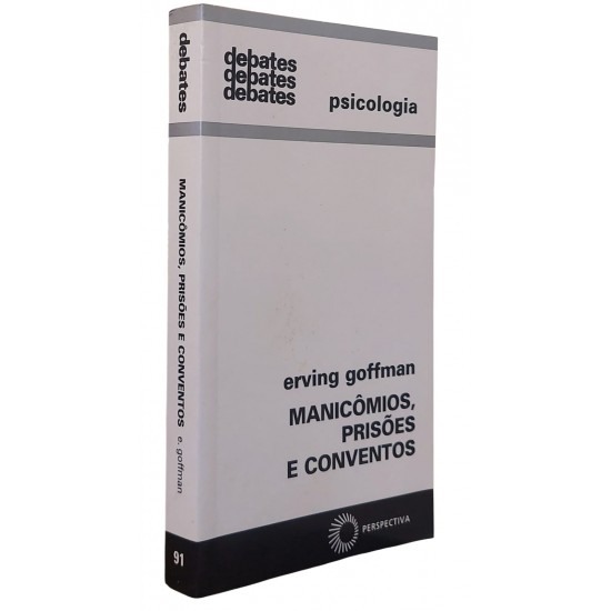Manicômios, Prisões e Conventos, Erving Goffman, Editora Perspectiva