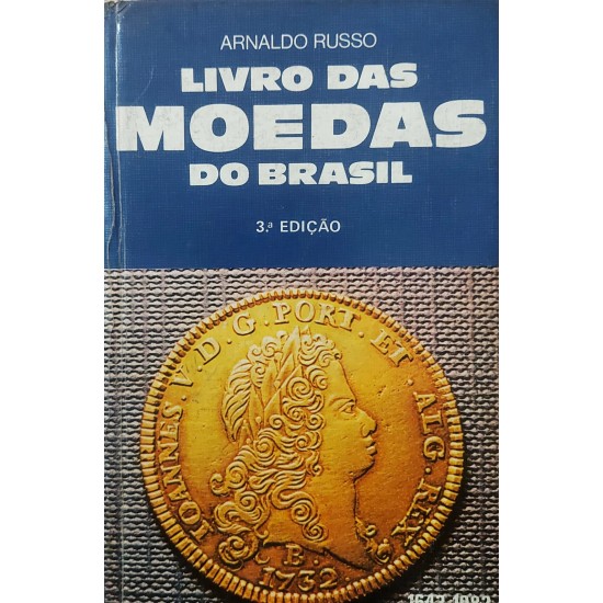 Livro das Moedas do Brasil, Arnaldo Russo Livro das Moedas do Brasil, Arnaldo Russo
