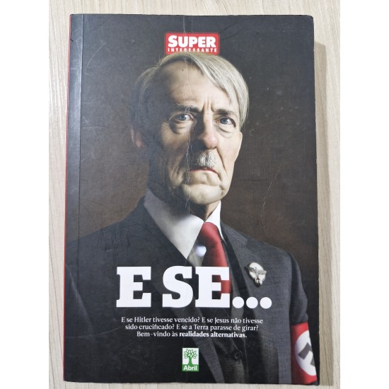 Super Interessante - E Se..., Leticia Alves e Bruno Garattoni editores Super Interessante - E Se..., Leticia Alves e Bruno Garattoni editores