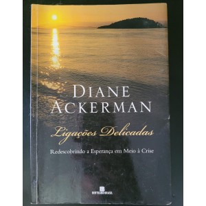 Ligações Delicadas, Diane Ackerman