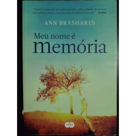 Meu Nome é Memória, Ann Brashares Meu Nome é Memória, Ann Brashares