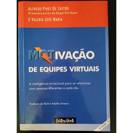 Motivação de Equipes Virtuais, Alfredo Pires de Castro e Valéria José Maria Motivação de Equipes Virtuais, Alfredo Pires de Castro e Valéria José Maria