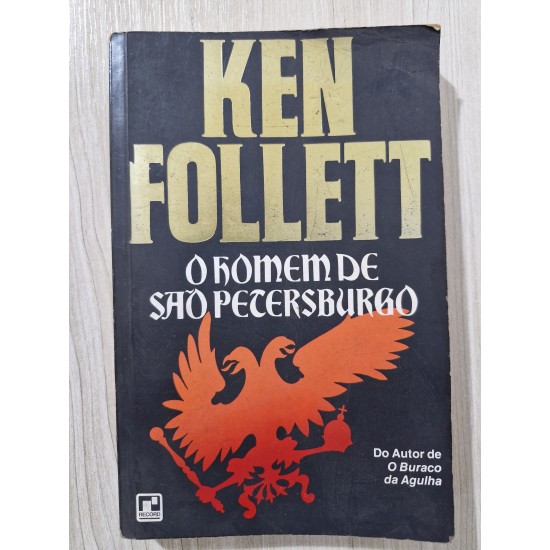 O Homem de São Petersburgo, Ken Follett O Homem de São Petersburgo, Ken Follett