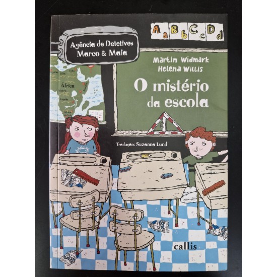 O Mistéro da Escola, Martin Widmark e Helena Willis O Mistéro da Escola, Martin Widmark e Helena Willis