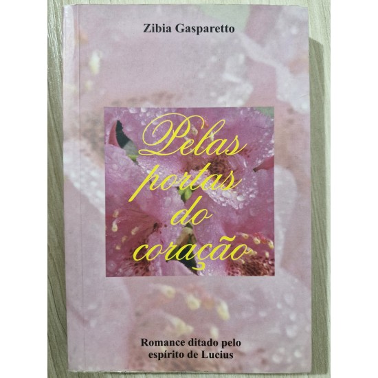Pelas Portas do Coração, Zibia Gasparetto