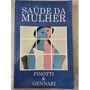 Saúde da Mulher, Prof. José Aristodemo Pinotti, Dr. Marcelo Gennari Saúde da Mulher, Prof. José Aristodemo Pinotti, Dr. Marcelo Gennari