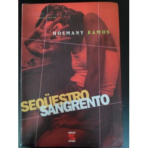 Sequestro Sangrento, Hosmany Ramos Sequestro Sangrento, Hosmany Ramos