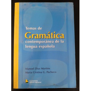 Temas de Gramática Contemporánea de La Lengua Española, Manoel Dias Martins, Maria Cristina G. Pacheco Temas de Gramática Contemporánea de La Lengua Española, Manoel Dias Martins, Maria Cristina G. Pacheco