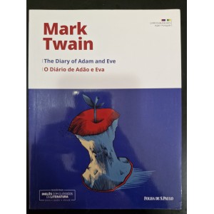 The Diary of Adam and Eve/ O Diário de Adão e Eva, Mark Twain, Gil Reyes trad. The Diary of Adam and Eve/ O Diário de Adão e Eva, Mark Twain, Gil Reyes trad.