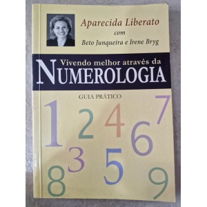 Vivendo Melhor Através da Numerologia, Aparecida Liberatto