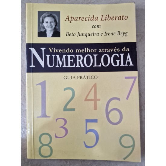 Vivendo Melhor Através da Numerologia, Aparecida Liberatto