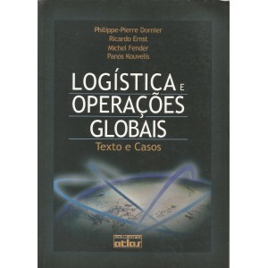 Logística e Operações Globais, Texto e Casos, Philippe-Pierre Dornier