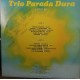 Lp Vinil Trio Parada Dura, Astro Rei , Gravadora Copacabana 1987 Lp Vinil Trio Parada Dura, Astro Rei , Gravadora Copacabana 1987