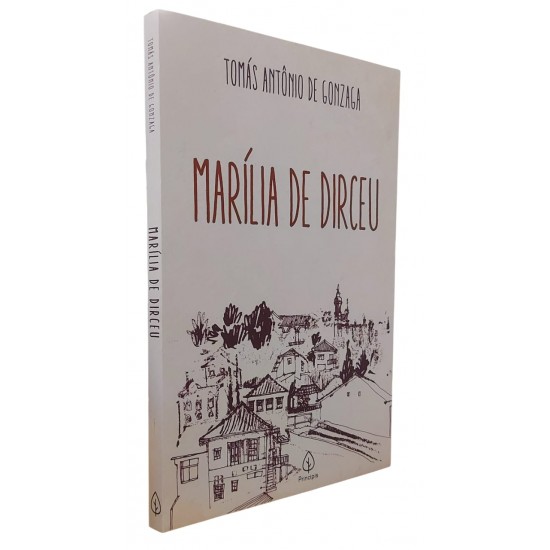 Marilia de Dirceu, Tomás Antônio de Gonzaga Marilia de Dirceu, Tomás Antônio de Gonzaga
