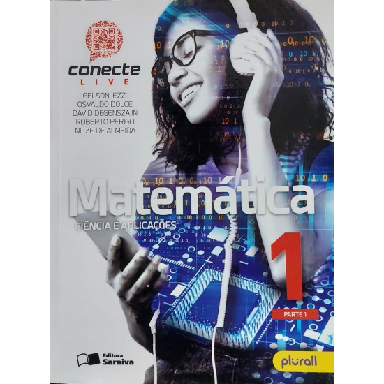 Matemática Conecte Live, Volume 1, Ciência e Aplicações, Gelson Iezzi, Osvaldo Dolce Matemática Conecte Live, Volume 1, Ciência e Aplicações, Gelson Iezzi, Osvaldo Dolce