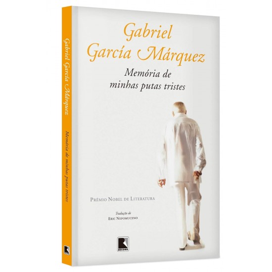 Memória de Minhas Putas Tristes, Gabriel Garcia Márquez Memória de Minhas Putas Tristes, Gabriel Garcia Márquez